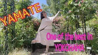 YAMATE...One of the  Best Place in YOKOHAMA