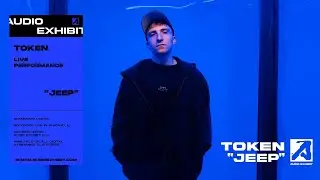 Token - Jeep (Live Performance) | Audio Exhibit