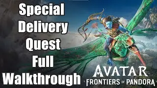 Avatar: Frontiers of Pandora - Special Delivery Quest Full Walkthrough