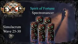 PoE 3.23 (Affliction) - Simulacrum Wave 25-30 with Spirit of Fortune Spectre Necromancer