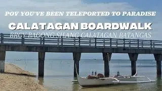 Calatagan Boardwalk Experience 