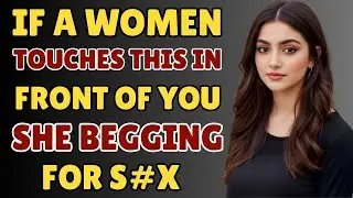 Psychology of Attraction_ If She Touches This Spot, Shes Secretly Craving You ll Female Psychology