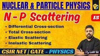 Neutron-Proton (NP) Scattering | Differential Cross Section | Total Cross Section
