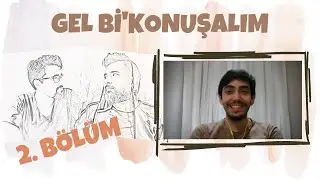 İlk Konuk, Karantina, Bayram, Twitter Çiftliği, Maraş Dondurması... | GEL Bİ'KONUŞALIM #2