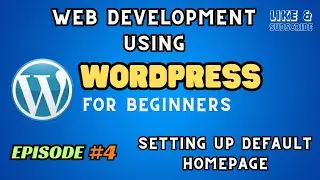 Episode #4 | Make a static homepage | Wordpress Tutorial for Beginners | Get Assured Job |#wordpress