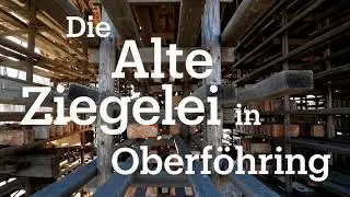 Die alte Ziegelei in Oberf&ouml;hring