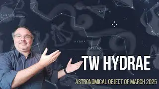 Astronomical Object of March 2025 - TW Hydrae