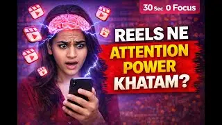 30 Second Reels, 0 Attention! Indian Youth Ke Saath Kya Ho Raha Hai?