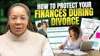 How to Protect Your Finances During Divorce