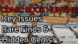 Comic Book Hunting Gone RIGHT! Key Issues, Rare Finds & Hidden Gems