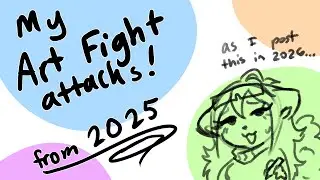 all of my art fight attacks from 2025! (118 total)