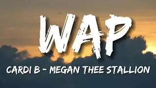 Cardi B - WAP (Lyrics) feat. Megan Thee Stallion