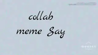 Say meme/ collab сылка на Akwa Marin в описание