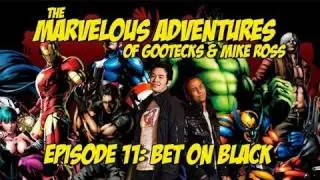 The Marvelous Adventures of Gootecks & Mike Ross Ep. 11 - BET ON BLACK - Marvel vs. Capcom 3