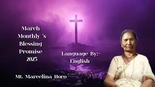 March Monthly 's Blessing Promise 2025||Mt. Marcelina Horo||English💟💜✝️
