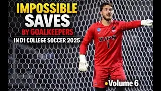 Impossible Saves by Goalkeepers in D1 College Soccer 2025 ● Volume 6
