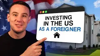 Buying Your Investment Property in the US as a Foreigner | How to Invest in Real Estate in the US