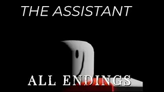 The Assistant [HORROR] - All ENDINGS/Walkthrough