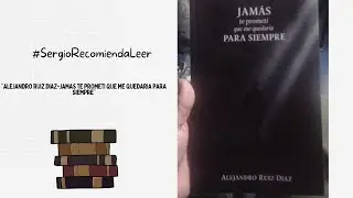 Alejandro Ruiz Diaz-Jamas Te Prometí Que Me Quedaría Para Siempre
