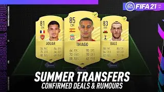 FIFA 21 NEW CONFIRMED SUMMER TRANSFERS & RUMOURS! w/ THIAGO, BALE, AOUAR & MORE!