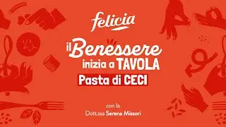 Pasta Felicia di Ceci: il benessere inizia a tavola!