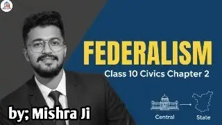 Federalism Full Chapter in One-Shot || All concept of Federalism || by; Mishra Ji