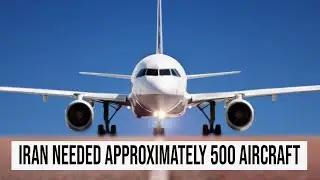 Iran needed approximately 500 aircraft and Iran Wants To Build Its Own Aircraft