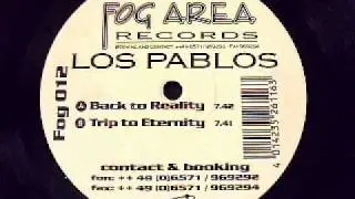 Los Pablos - Back To Reality