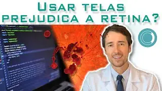 O uso de celular e telas faz mal para a retina?