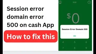 Cash App Session error domain error 500 | Session error domain error 500