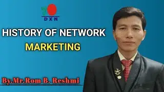 HISTORY OF NETWORK MARKETING(In nepali) || आखिर,नेटवर्क मार्केटिङ कसरी सुरु भयो?|By.mr.Rom .B.Reshmi