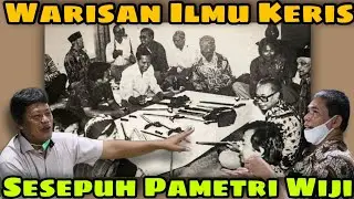 ILMU KERIS WARISAN PARA SESEPUH PAMETRIWIJI