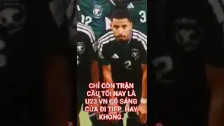 Chỉ c&ograve;n trận cầu tối nay vs U23 ả rập x&ecirc; &uacute;t sẽ quyết định c&oacute; s&aacute;ng cửa đi tiếp hay kh&ocirc;ng