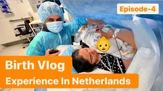 Baby Birth Vlog | Delivery Experience in Europe Hospitals | Pregnancy in #netherlands