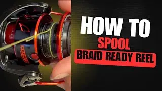 Spooling  Line on a Braid Ready Reel