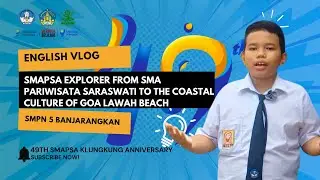 Smapsa Explorer From SMA Pariwisata Saraswati to the Coastal Culture of Goa Lawah Beach