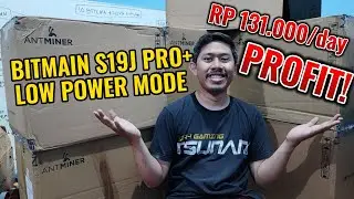 Ngicipi BITMAIN S19J PRO+ Low Power Mode NGASILIN Rp130ribuan Perhari!