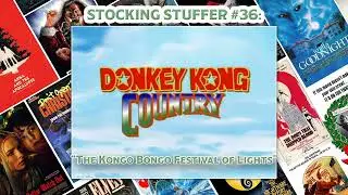 Stocking Stuffer #36: Donkey Kong Country - 