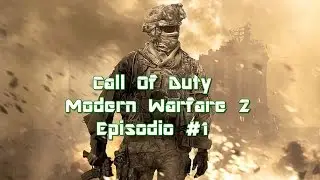 *Call Of Duty Modern Warfare 2* #1 Belhos Tempos!