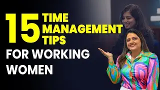 15 Valuable Time Management Tips For Working Women | Time Management Tips | Sugandh