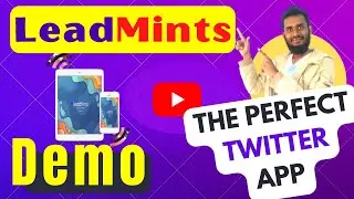 LeadMints Demo 🔥 The Most Powerful Twitter Automation App on the Digital Market