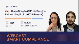 Webcast Smart Compliance | Classifica&ccedil;&atilde;o GHS de Perigos F&iacute;sicos - Se&ccedil;&atilde;o 2 da FDS (Parcial)