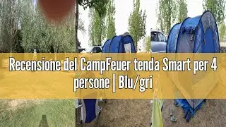 Recensione del CampFeuer tenda Smart per 4 persone | Blu/grigio | Grande tenda tunnel con 3 ingressi