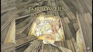 The Borrowers by Mary Norton | Book Summary