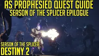 As Prophesied Quest Guide & Dialogue - Season Of The Splicer Epilogue | Destiny 2