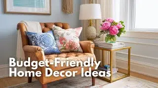 Budget-Friendly Home Decor Ideas That Turn Your Space From Boring to Beautiful