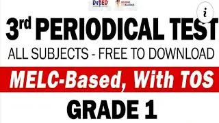 GRADE 1 PERIODICAL TEST || 3RD QUARTER || ALL SUBJECTS, MELC-BASED WITH TOS & ANSWERS KEY