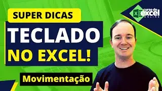 Super Dicas de Teclado no Excel | Movimentação e Atalhos