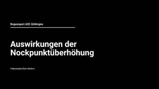 Bogentuning  - Schulungsvideo - Nockpunkt&uuml;berh&ouml;hung und die Auswirkungen auf das Clearing