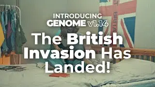 Introducing GENOME v1.14 &mdash; The British Invasion Has Landed 🇬🇧